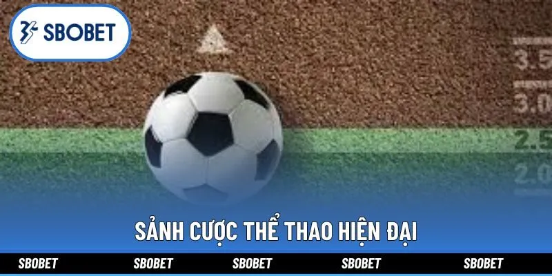 Sảnh cược thể thao hiện đại